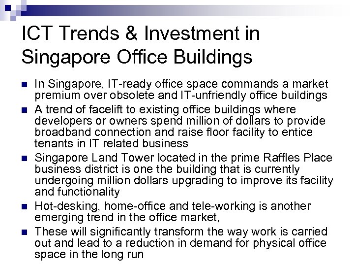ICT Trends & Investment in Singapore Office Buildings n n n In Singapore, IT-ready