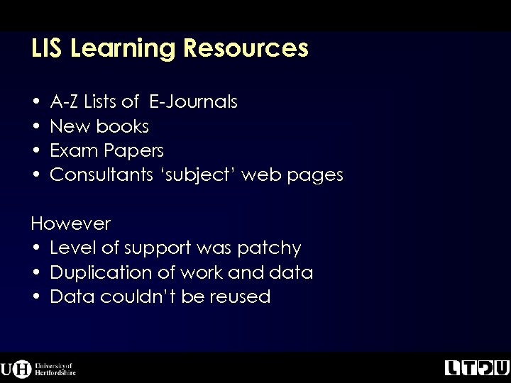 LIS Learning Resources • • A-Z Lists of E-Journals New books Exam Papers Consultants