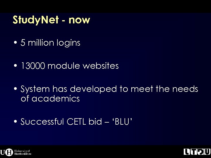 Study. Net - now • 5 million logins • 13000 module websites • System