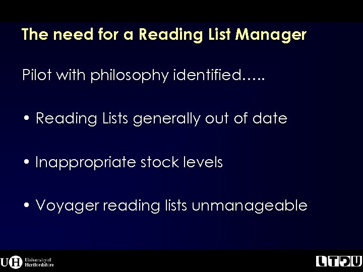 The need for a Reading List Manager Pilot with philosophy identified…. . • Reading