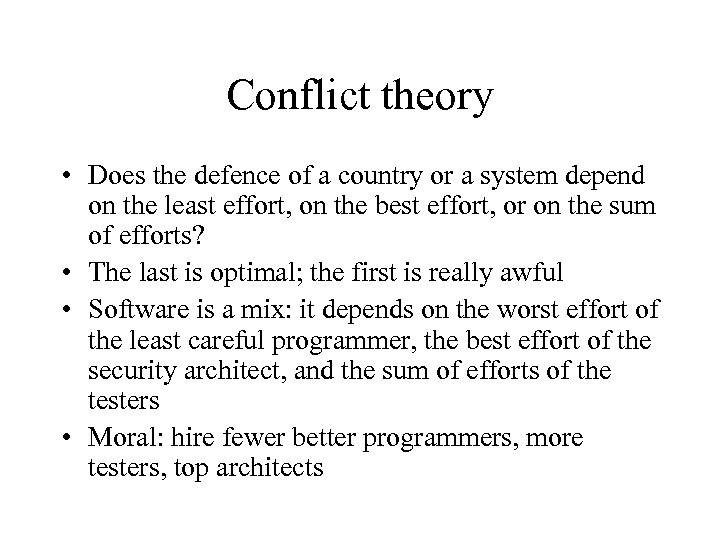 Conflict theory • Does the defence of a country or a system depend on