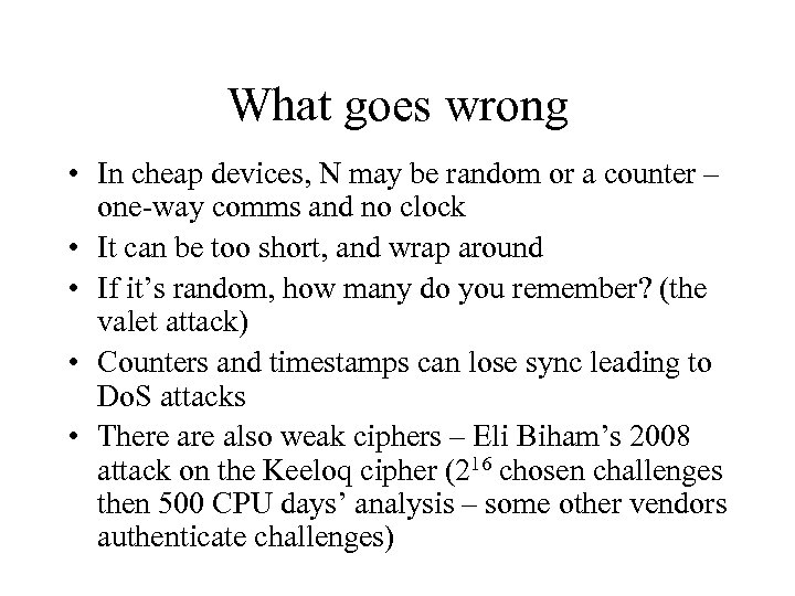 What goes wrong • In cheap devices, N may be random or a counter