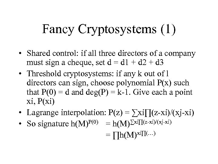 Fancy Cryptosystems (1) • Shared control: if all three directors of a company must