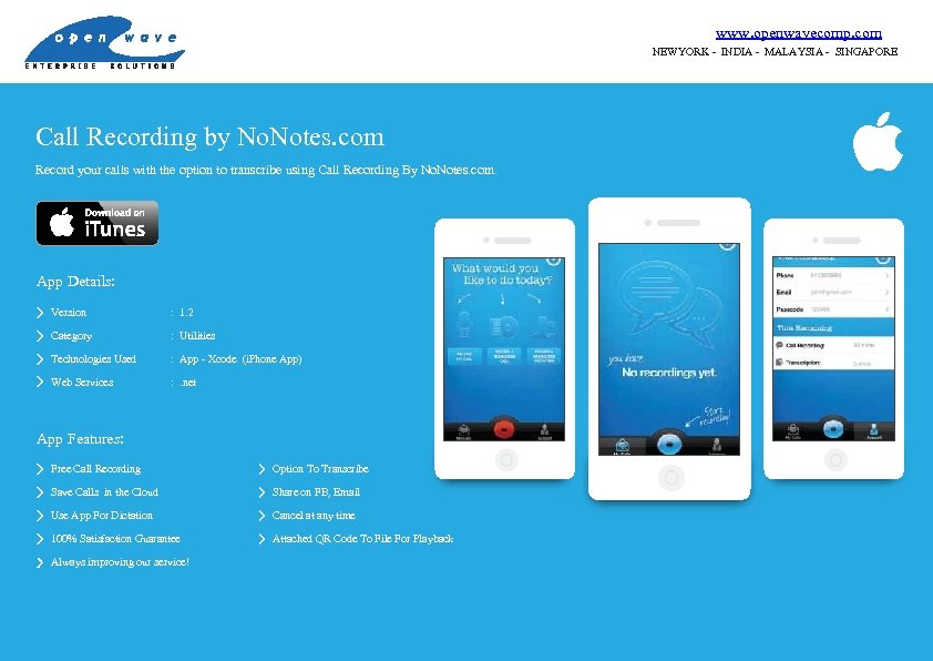 www. openwavecomp. com NEWYORK - INDIA - MALAYSIA - SINGAPORE Call Recording by No.
