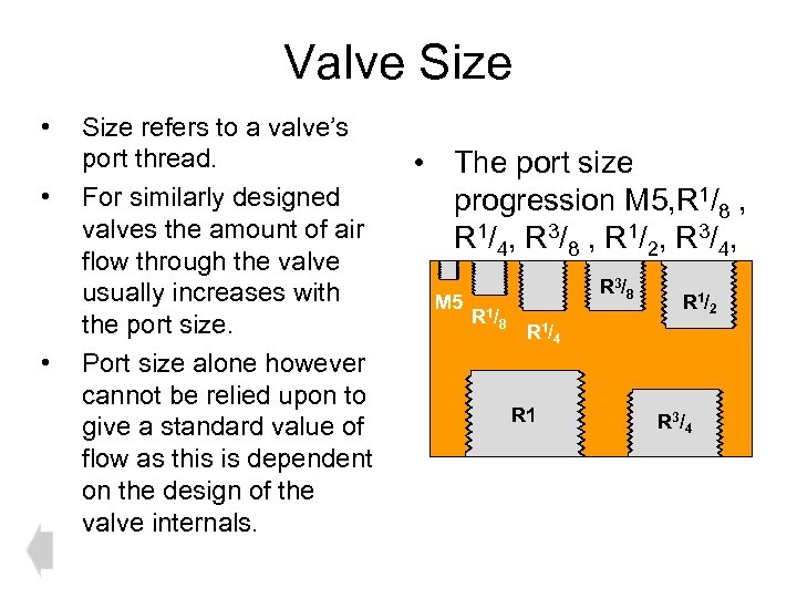 Valve Size • • • Size refers to a valve’s port thread. For similarly
