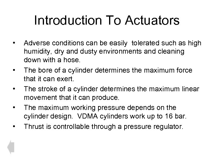 Introduction To Actuators • • • Adverse conditions can be easily tolerated such as