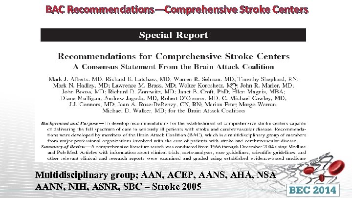 BAC Recommendations—Comprehensive Stroke Centers Multidisciplinary group; AAN, ACEP, AANS, AHA, NSA AANN, NIH, ASNR,