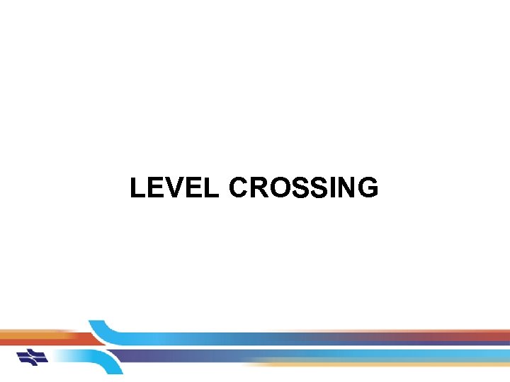 LEVEL CROSSING 