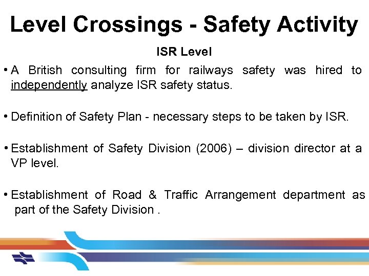 Level Crossings - Safety Activity ISR Level • A British consulting firm for railways