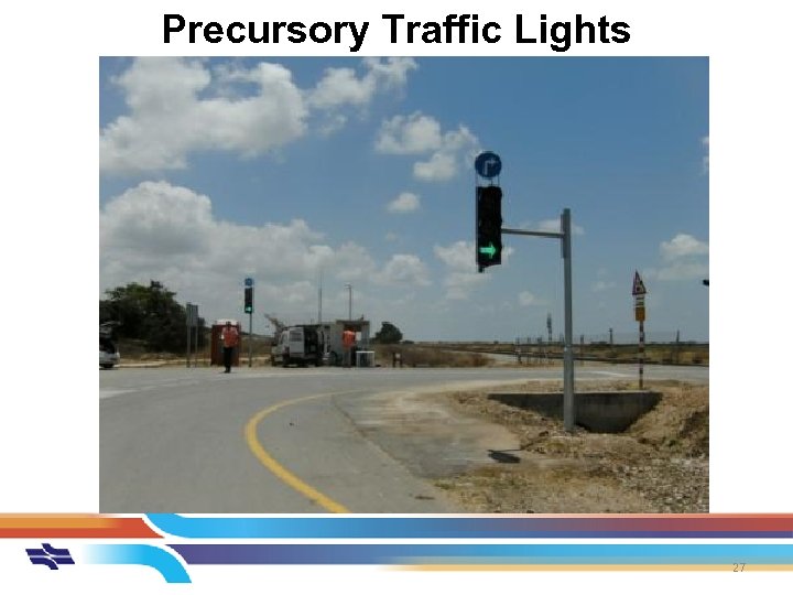 Precursory Traffic Lights 27 