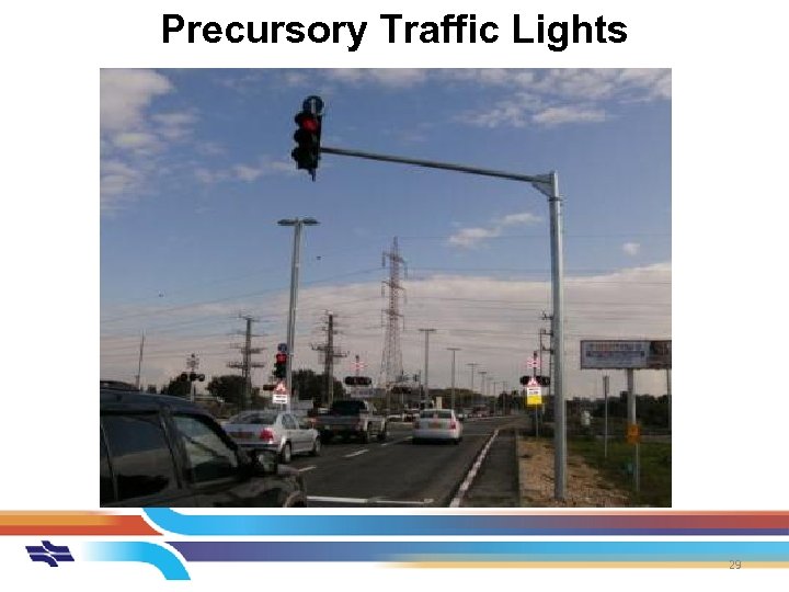 Precursory Traffic Lights 29 