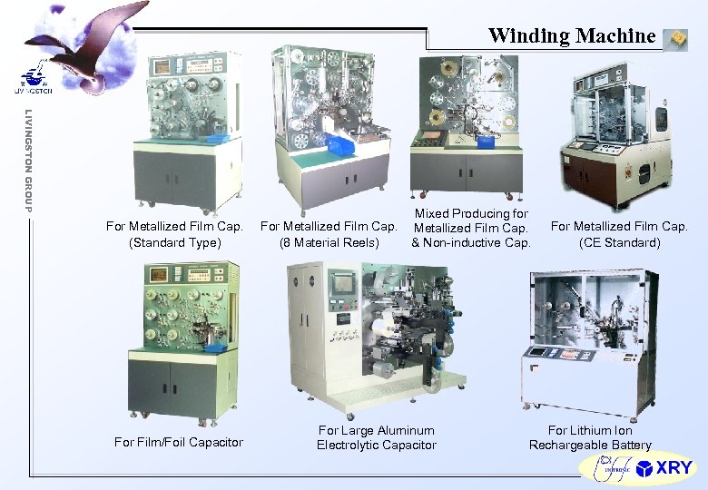 Winding Machine LIVINGSTON GROUP For Metallized Film Cap. (Standard Type) For Film/Foil Capacitor For