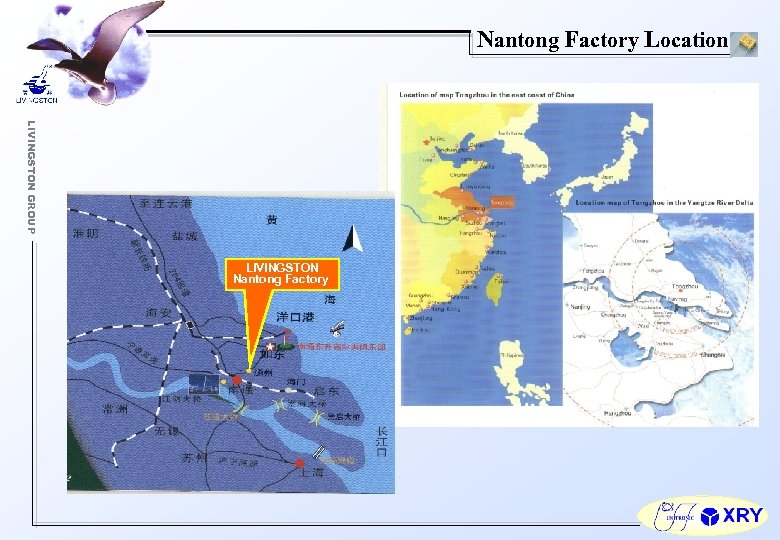 Nantong Factory Location LIVINGSTON GROUP LIVINGSTON Nantong Factory 