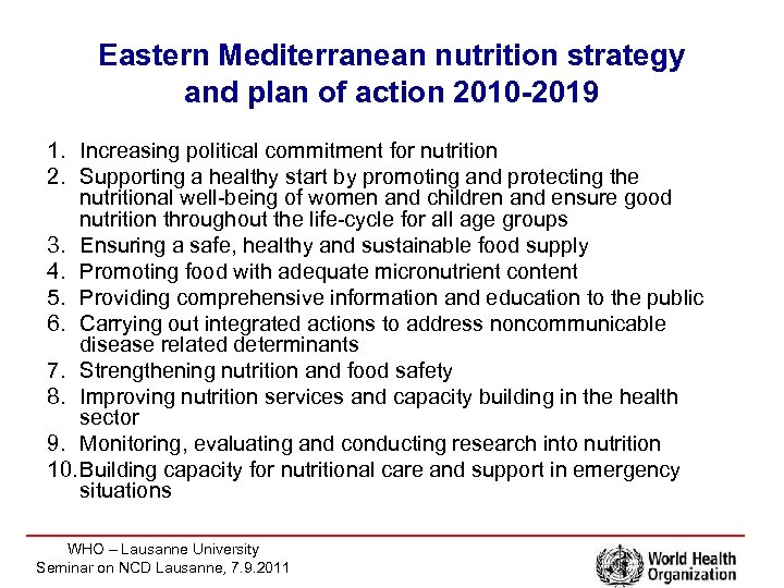 Eastern Mediterranean nutrition strategy and plan of action 2010 -2019 1. Increasing political commitment