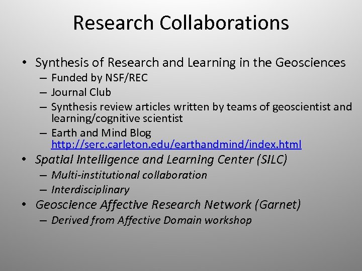 Research Collaborations • Synthesis of Research and Learning in the Geosciences – Funded by