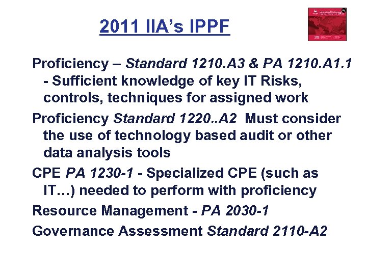 2011 IIA’s IPPF Proficiency – Standard 1210. A 3 & PA 1210. A 1.