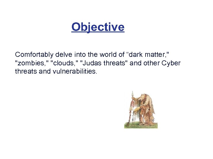  Objective Comfortably delve into the world of “dark matter, " "zombies, " "clouds,