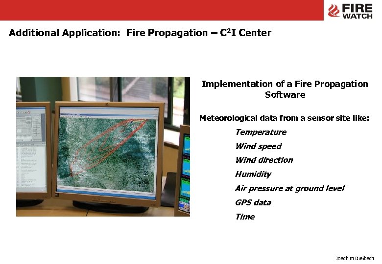 Additional Application: Fire Propagation – C 2 I Center Implementation of a Fire Propagation