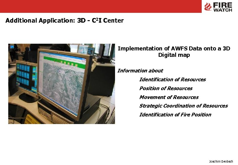 Additional Application: 3 D - C 2 I Center Implementation of AWFS Data onto