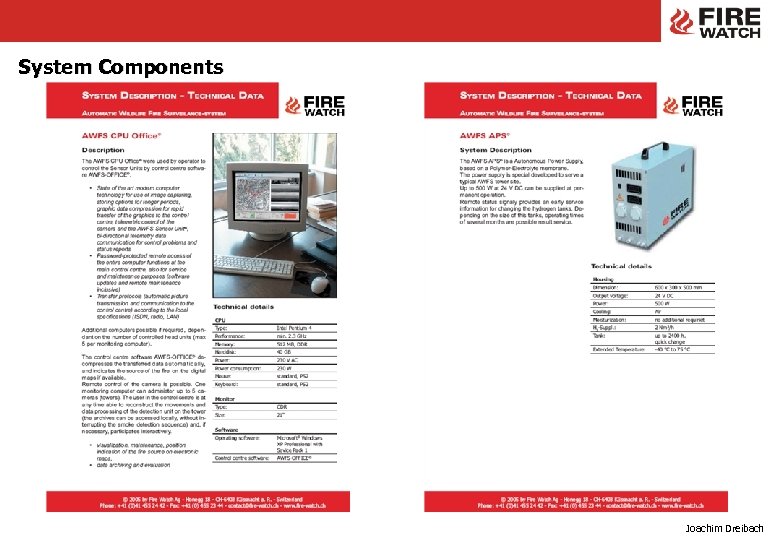 System Components Joachim Dreibach We save your natural resources! 