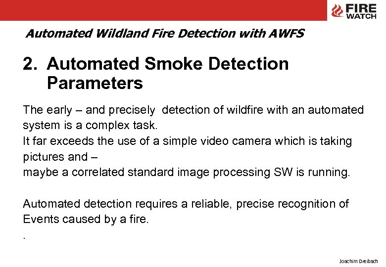 Automated Wildland Fire Detection with AWFS 2. Automated Smoke Detection Parameters The early –