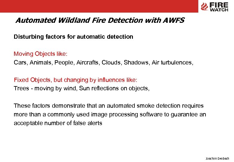 Automated Wildland Fire Detection with AWFS Disturbing factors for automatic detection Moving Objects like: