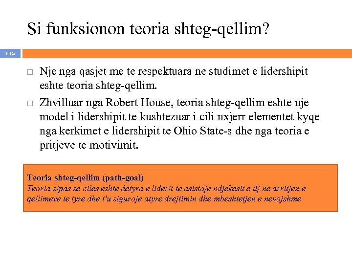 Si funksionon teoria shteg-qellim? 115 Nje nga qasjet me te respektuara ne studimet e