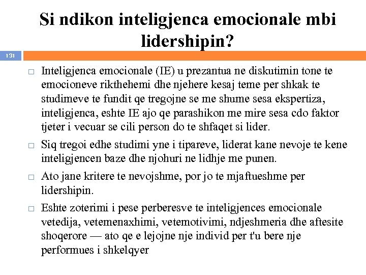 Si ndikon inteligjenca emocionale mbi lidershipin? 131 Inteligjenca emocionale (IE) u prezantua ne diskutimin