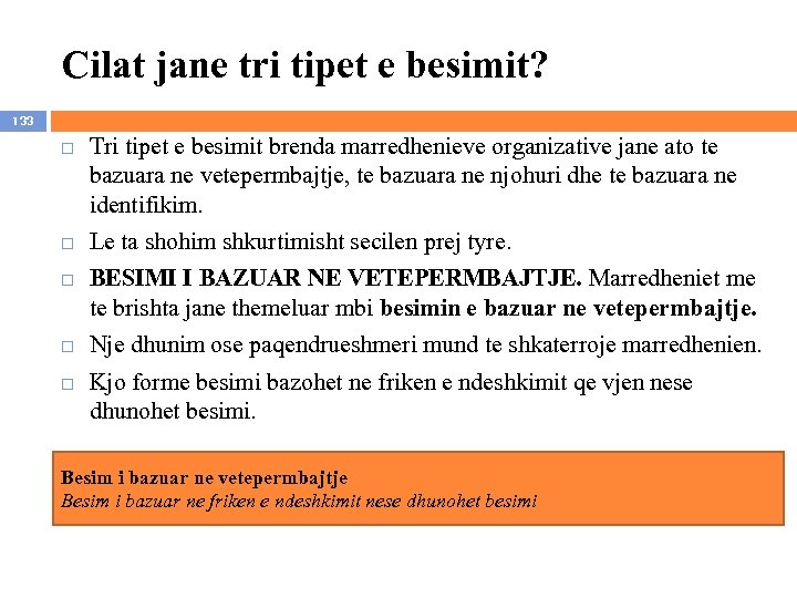 Cilat jane tri tipet e besimit? 133 Tri tipet e besimit brenda marredhenieve organizative