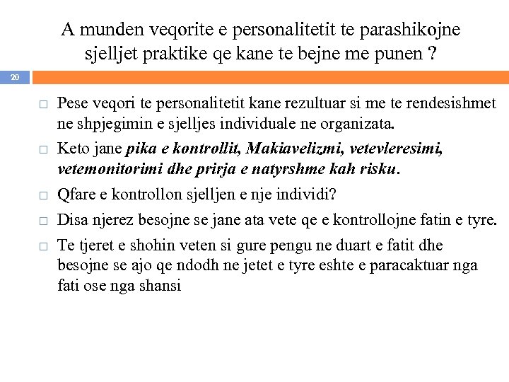 A munden veqorite e personalitetit te parashikojne sjelljet praktike qe kane te bejne me