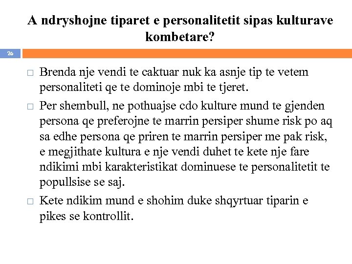 A ndryshojne tiparet e personalitetit sipas kulturave kombetare? 26 Brenda nje vendi te caktuar
