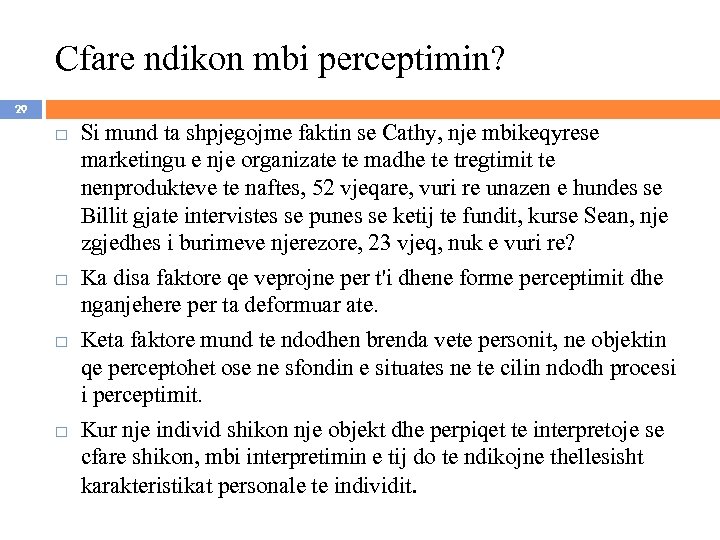 Cfare ndikon mbi perceptimin? 29 Si mund ta shpjegojme faktin se Cathy, nje mbikeqyrese