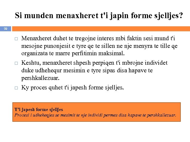 Si munden menaxheret t'i japin forme sjelljes? 32 Menaxheret duhet te tregojne interes mbi
