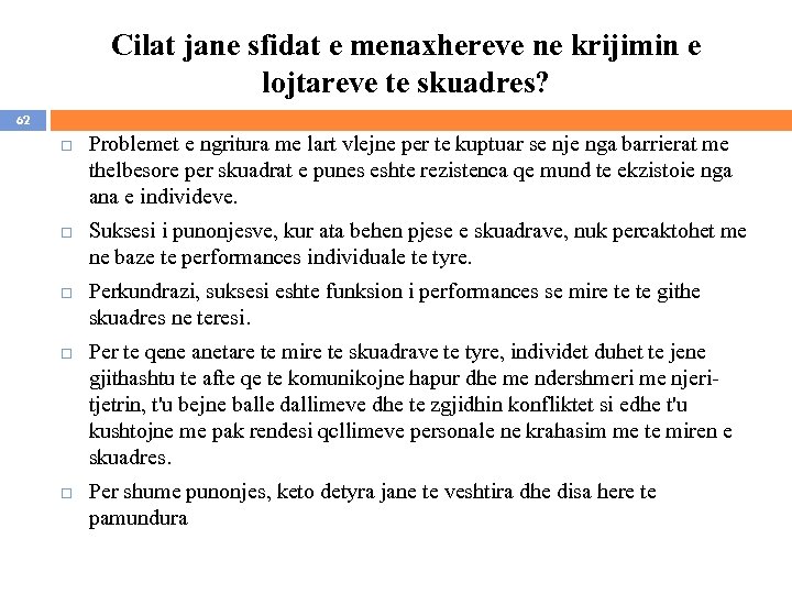 Cilat jane sfidat e menaxhereve ne krijimin e lojtareve te skuadres? 62 Problemet e