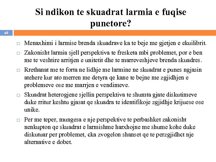 Si ndikon te skuadrat larmia e fuqise punetore? 68 Menaxhimi i larmise brenda skuadrave