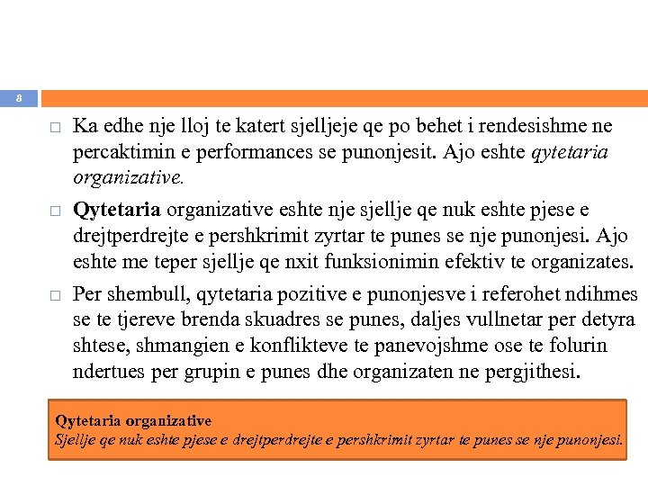 8 Ka edhe nje lloj te katert sjelljeje qe po behet i rendesishme ne