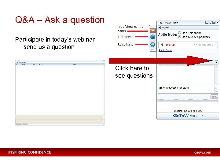 Q&A – Ask a question Participate in today’s webinar – send us a question