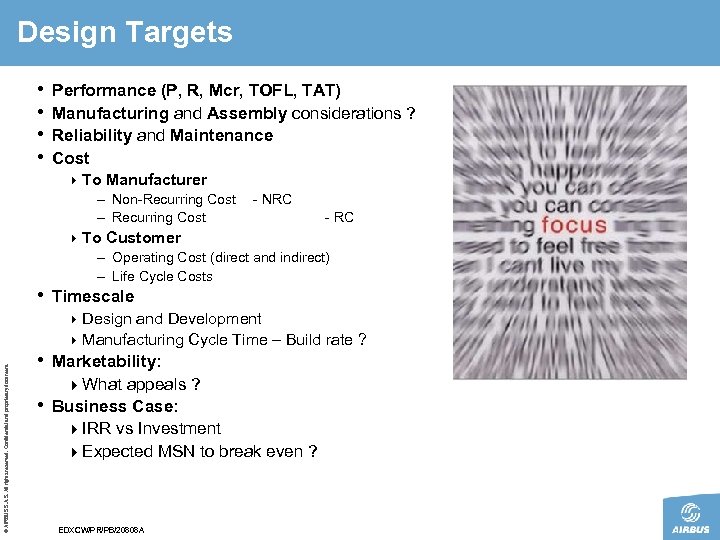 Design Targets • • Performance (P, R, Mcr, TOFL, TAT) Manufacturing and Assembly considerations