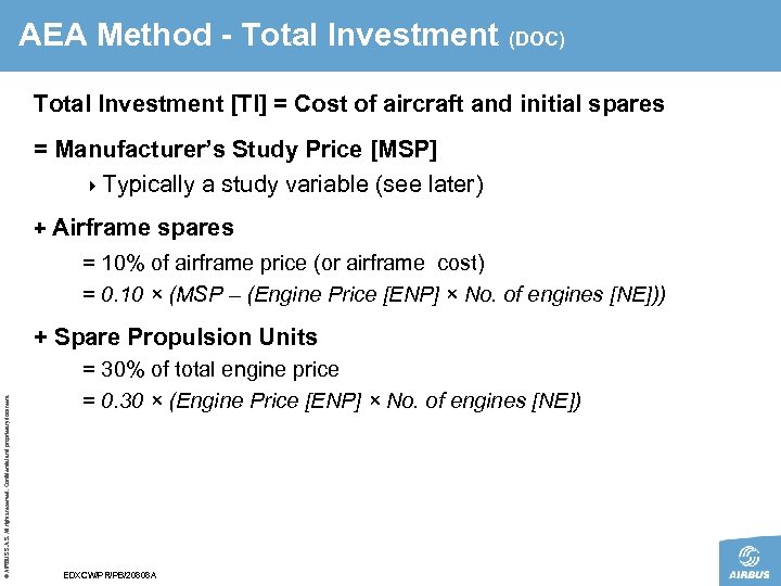 AEA Method - Total Investment (DOC) Total Investment [TI] = Cost of aircraft and