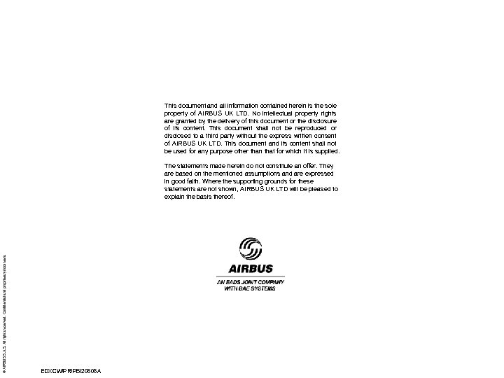 This document and all information contained herein is the sole property of AIRBUS UK