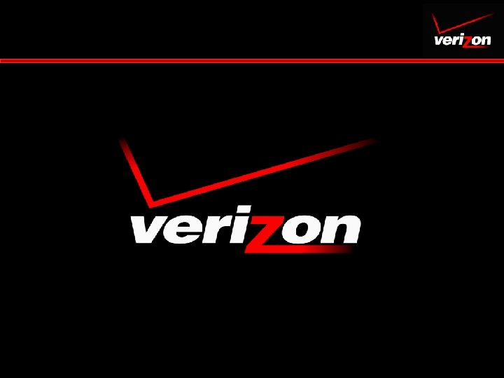 © Verizon 2006, All Rights Reserved Information contained herein is subject to change without