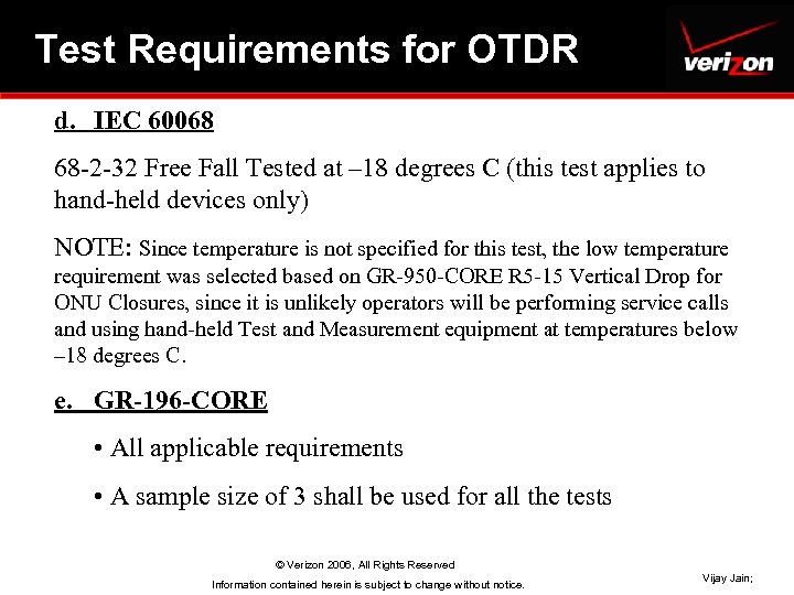 Test Requirements for OTDR d. IEC 60068 68 -2 -32 Free Fall Tested at