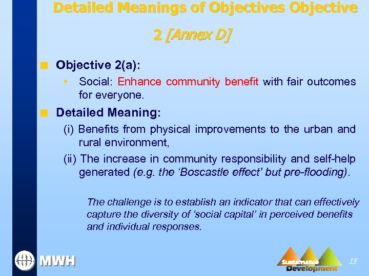 Detailed Meanings of Objectives Objective 2 [Annex D] n Objective 2(a): • Social: Enhance