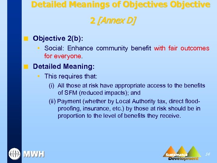 Detailed Meanings of Objectives Objective 2 [Annex D] n Objective 2(b): • Social: Enhance