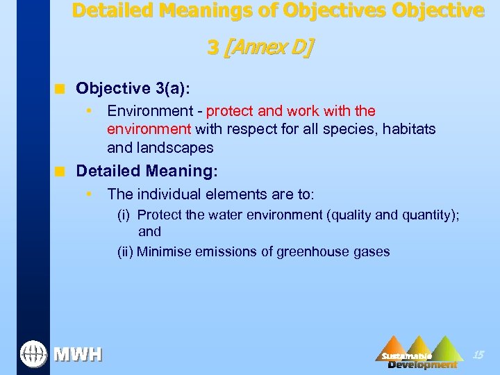 Detailed Meanings of Objectives Objective 3 [Annex D] n Objective 3(a): • Environment -