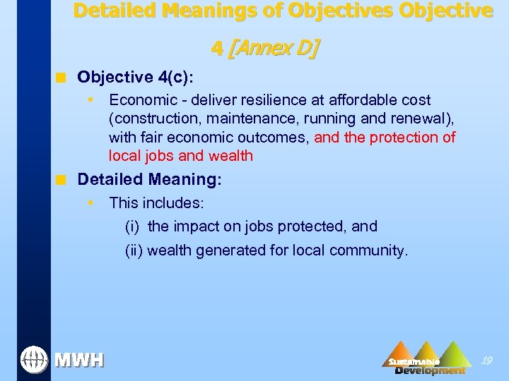 Detailed Meanings of Objectives Objective 4 [Annex D] n Objective 4(c): • Economic -