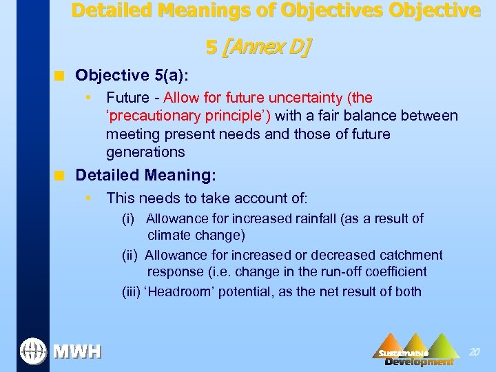 Detailed Meanings of Objectives Objective 5 [Annex D] n Objective 5(a): • Future -