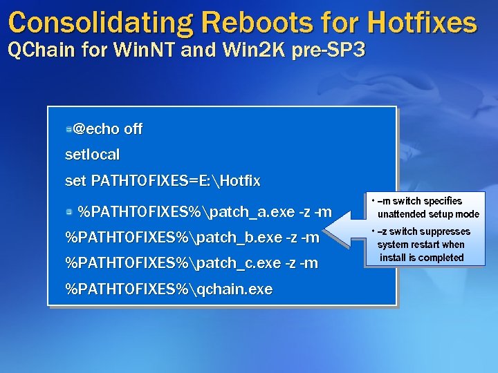 Consolidating Reboots for Hotfixes QChain for Win. NT and Win 2 K pre-SP 3