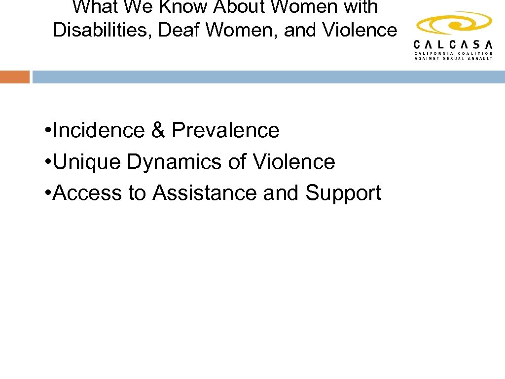 What We Know About Women with Disabilities, Deaf Women, and Violence • Incidence &
