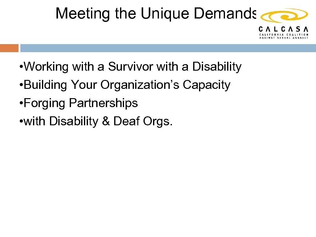 Meeting the Unique Demands • Working with a Survivor with a Disability • Building